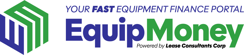 EquipMoney, your fast equipment finance portal, powered by Lease Consultants Corp